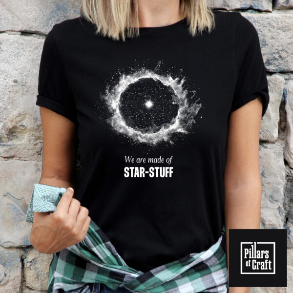 We are made of star stuff T-shirt, Carl Sagan star stuff T-shirt, Astronomy T-shirt, Cosmic T-shirt - Image 4