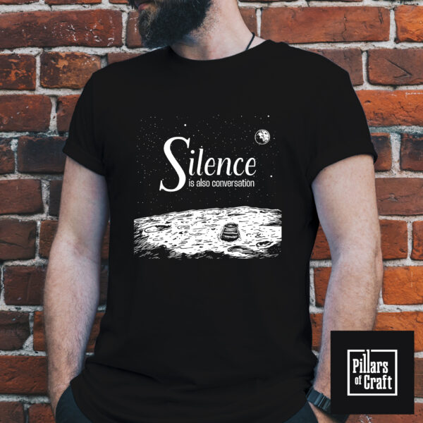 Footsteps on the moon T-shirt, Silence is also conversation T-shirt, Thought Provoking T-shirt - Image 3