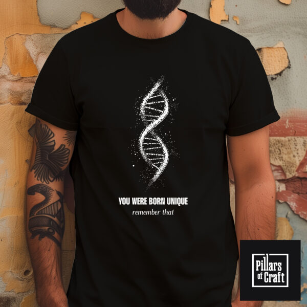 DNA double helix T-shirt, Born unique T-shirt, Thought provoking T-shirt, Inspirational T-shirt - Image 2