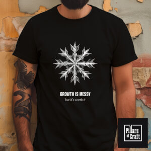 Snowflake T-shirt, Growth is messy T-shirt, Nature T-shirt, Thought provoking T-shirt - Image 2